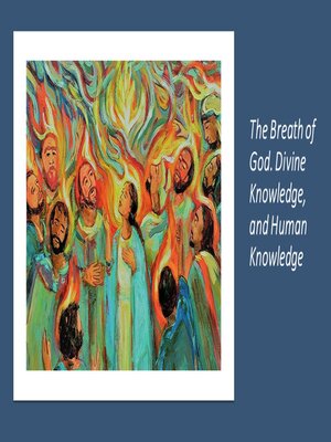 cover image of The Breath of God. Divine Knowledge, and Human Knowledge